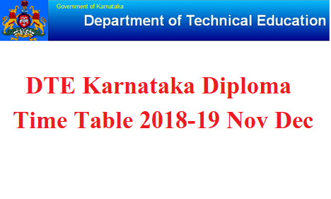 DTE Karnataka Diploma Time Table 2018-19 Nov Dec