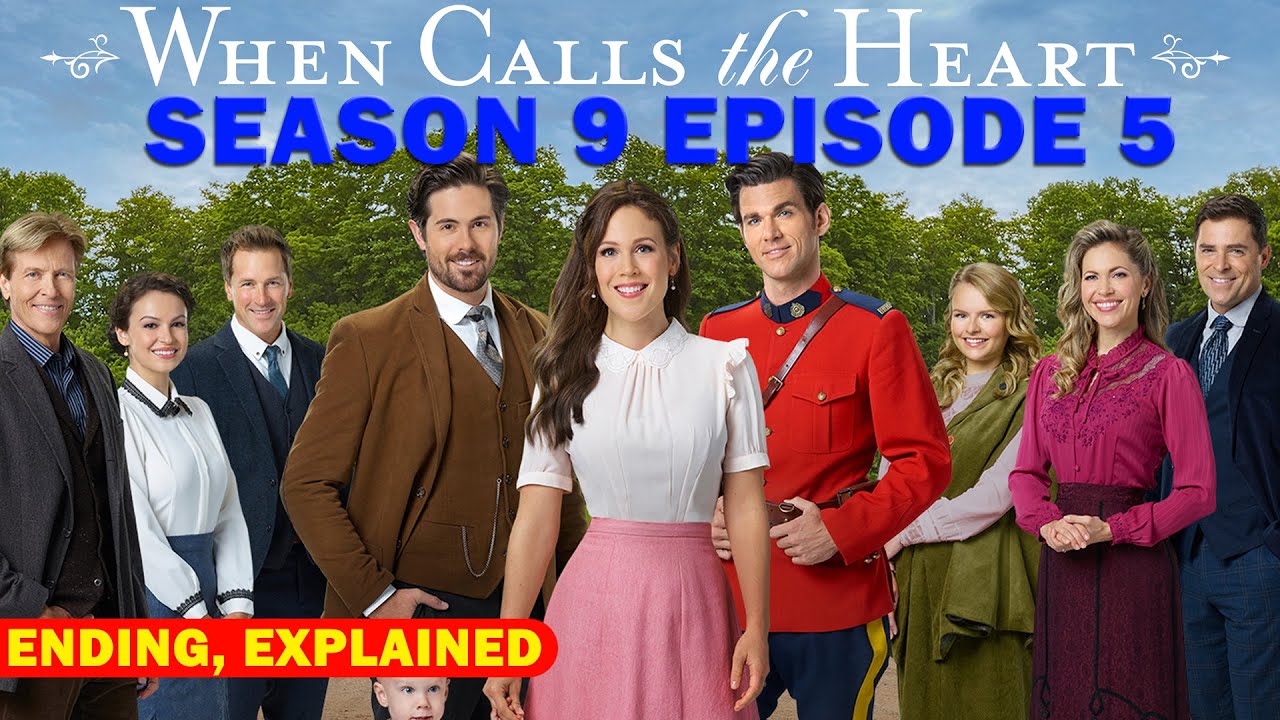 When Calls the Heart Season 9 Episode 5 Recap & Ending Explained
